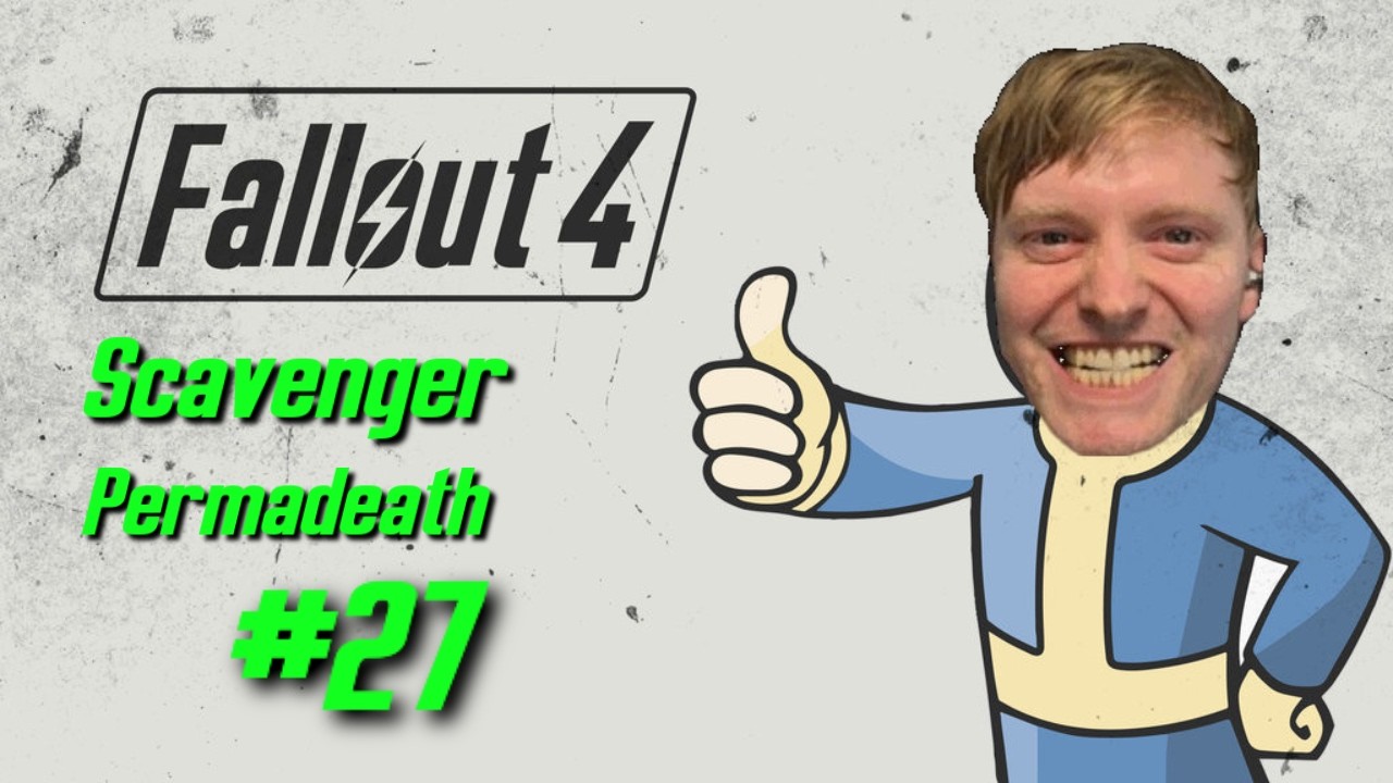 Fallout 4 | Scavenger Permadeath | Episode 27