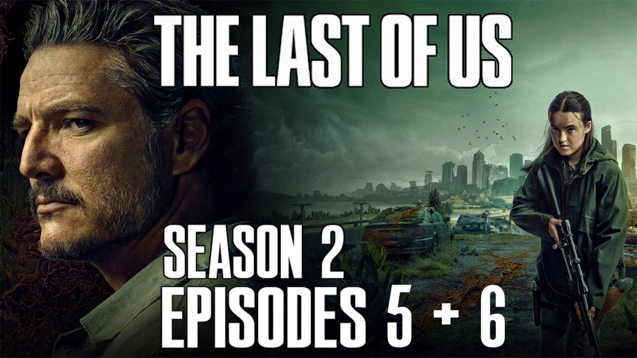 HBO's The Last of Us Season 2 Episodes 5 & 6 Spoilercast | Reap the Spoils