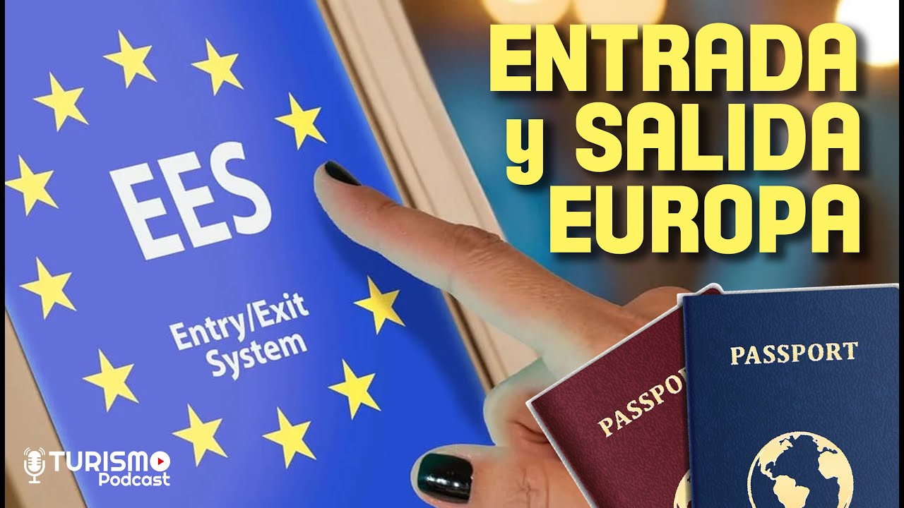 EES EUROPA : Nuevo Sistema de Entrada y Salida (Pa&iacute;ses SCHENGEN) 2026