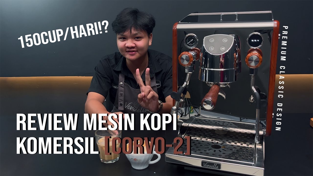 Corvo-2!!  Review spesifikasi mesin kopi komersil Corvo-2 Dari Venuella