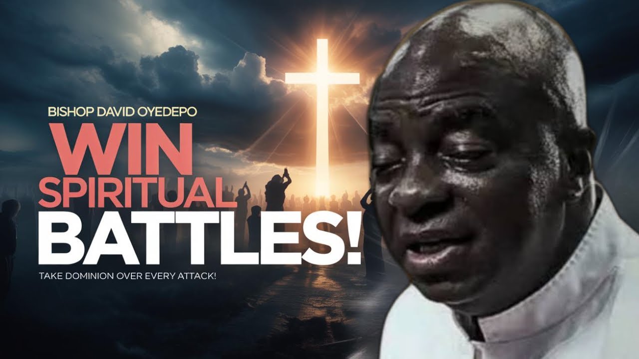How To WIN Spiritual Battles Against Your LIFE | Bishop David Oyedepo