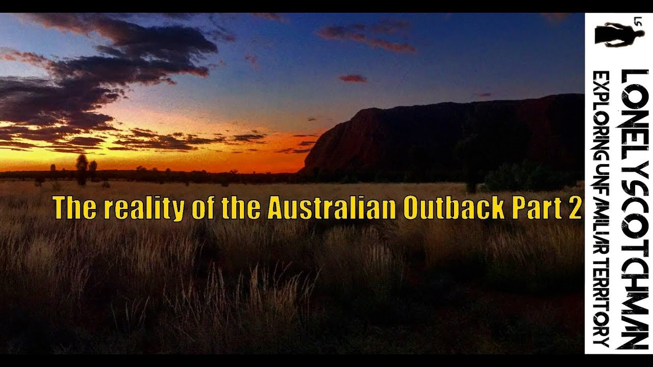 The reality of the Australian Outback Part 2