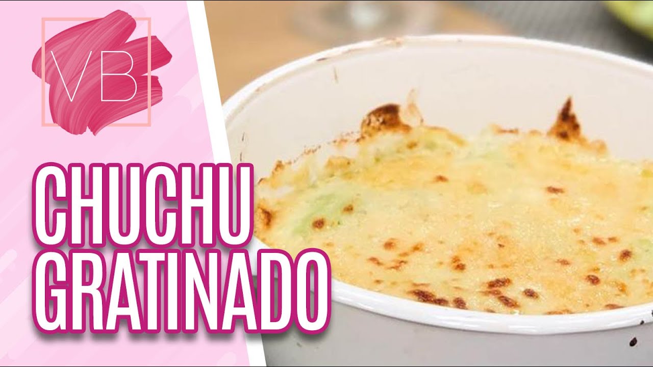 Chuchu gratinado - Você Bonita (14/01/21)