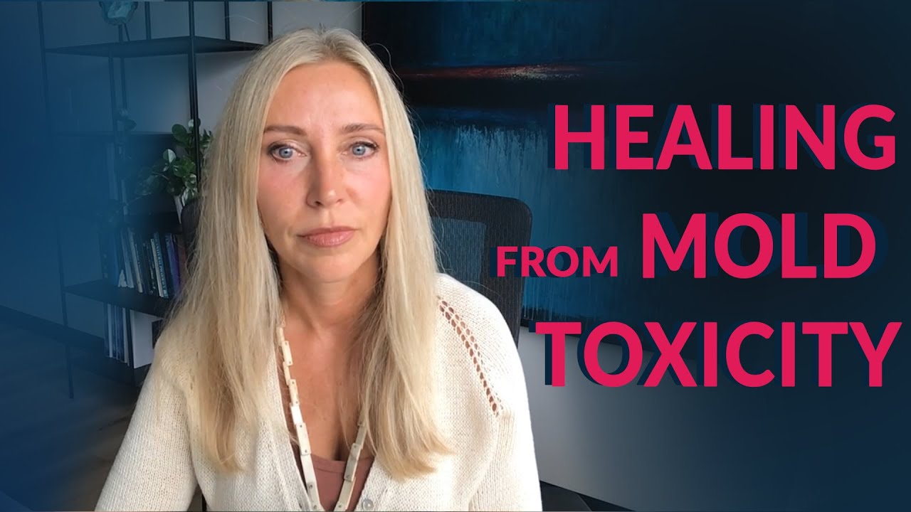 Healing from MOLD TOXICITY