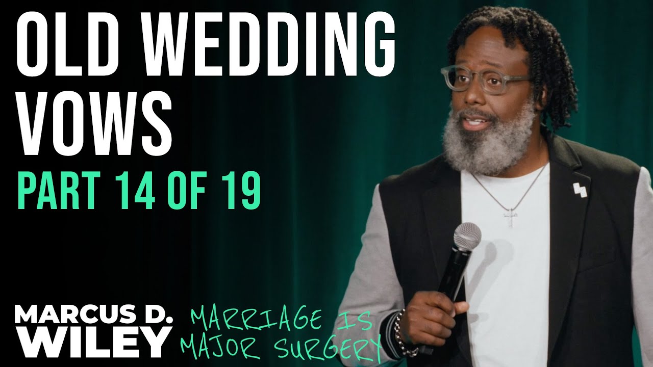 Part 14 of 19: Old Wedding Vows | Marcus D. Wiley: Marriage is Major Surgery