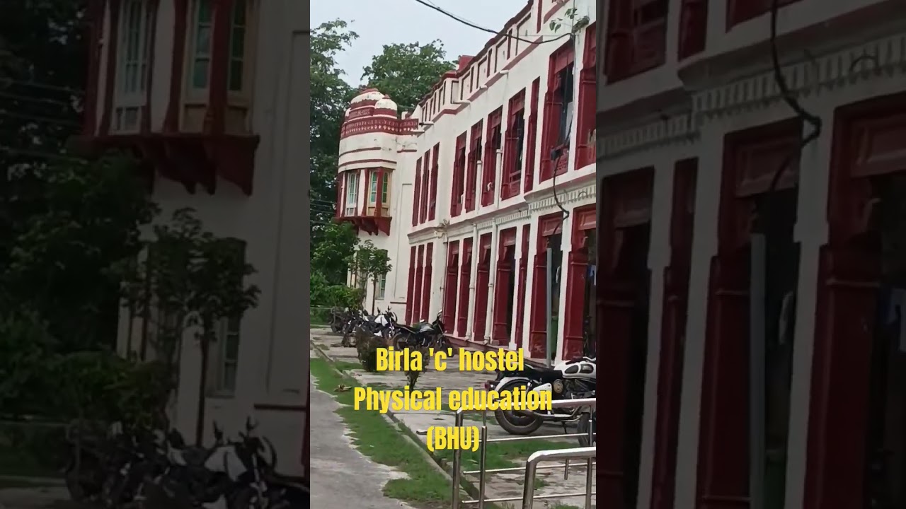 Birla 'C' hostel//BPEd & MPEd//Asia का सबसे बड़ा hostel//Banaras Hindu University.