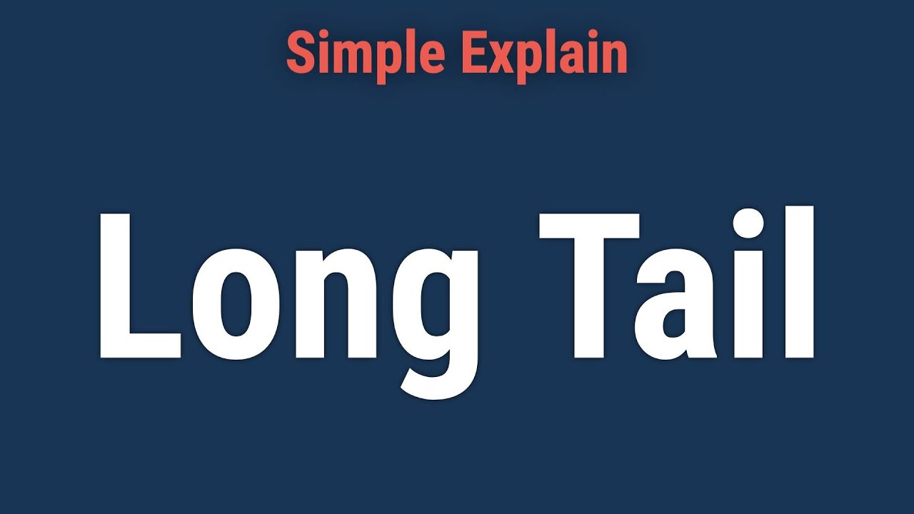 Long Tail: Definition as a Business Strategy and How It Works