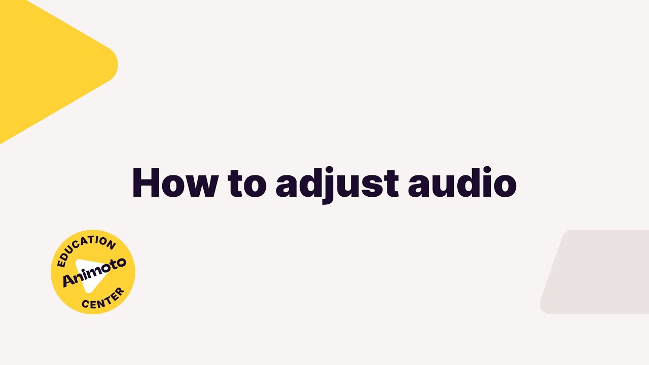 Tutorial: How to adjust audio in Animoto