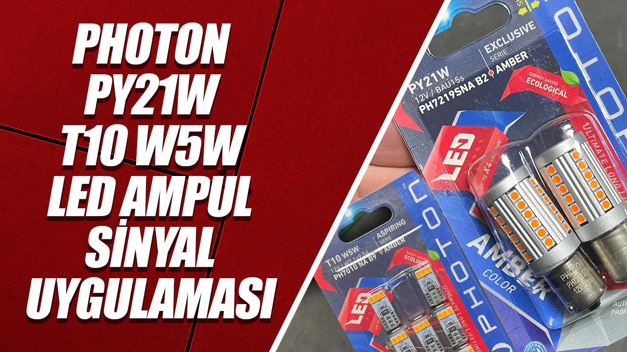 PHOTON PY21W ve T10 W5W LED AMPUL SİNYAL UYGULAMASI