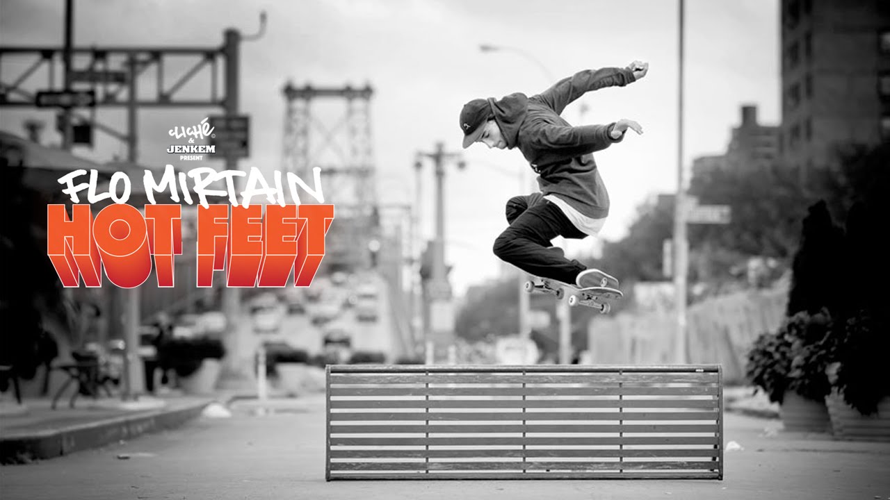 Flo Mirtain Hot Feet - Cliché skateboards & Jenkem