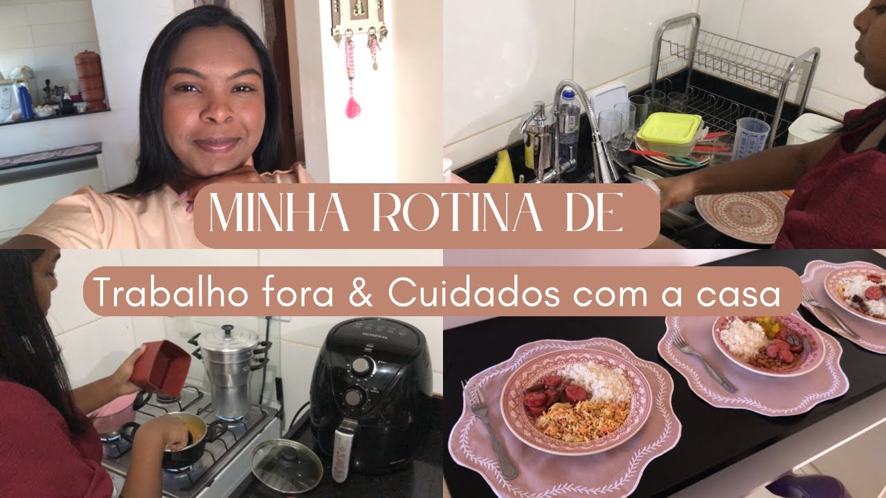 Como trabalhar fora e cuidar da casa | Rotina de trabalho fora e cuidados com a casa | Minha rotina