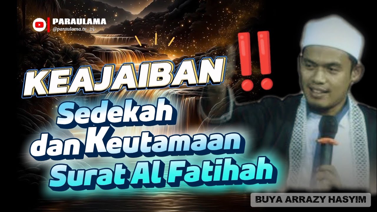 KEAJAIBAN ‼️ SHODAQOH dan KEUTAMAAN AL FATIHAH _ BUYA ARRAZY HASYIM #dakwah #keajaiban #trending