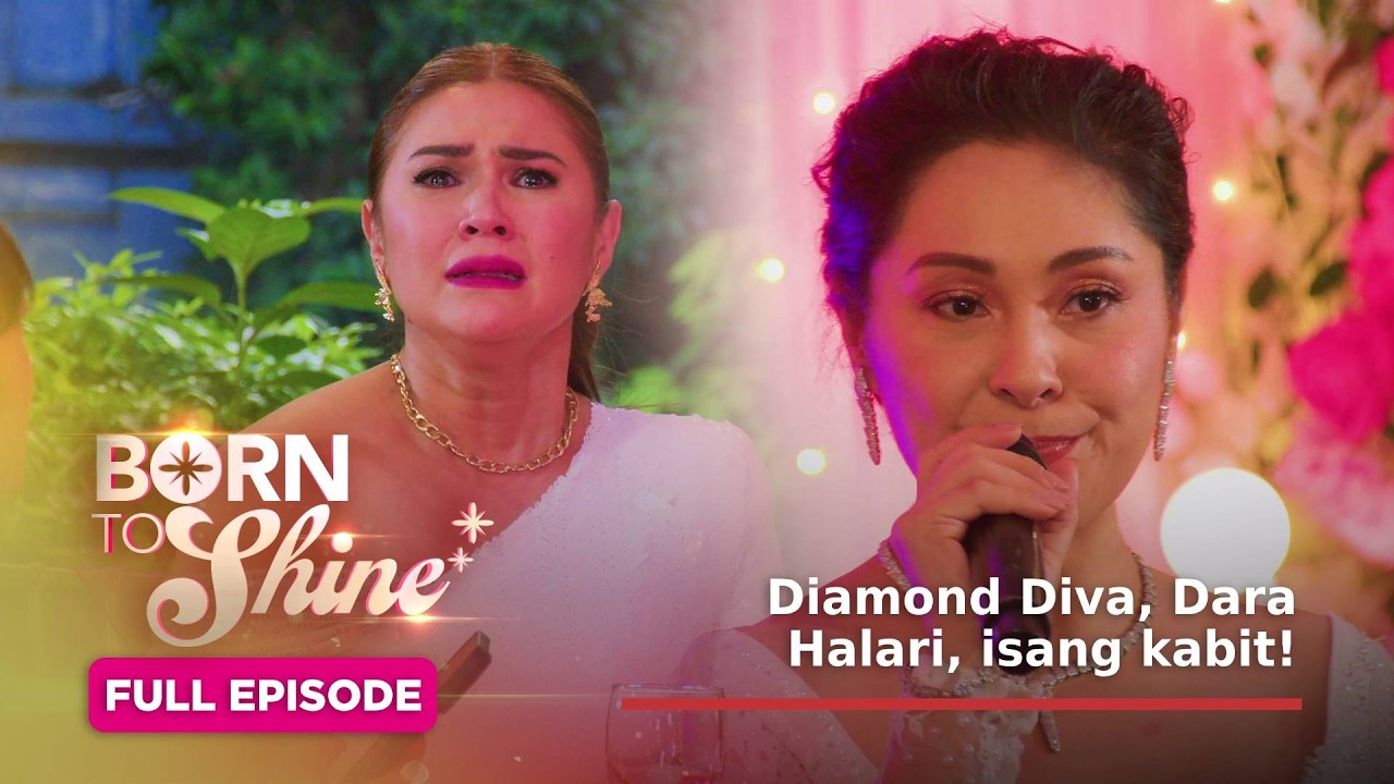 Born To Shine: Diamond Diva, Dara Halari, isang kabit! (Full Episode 128) August 21, 2026