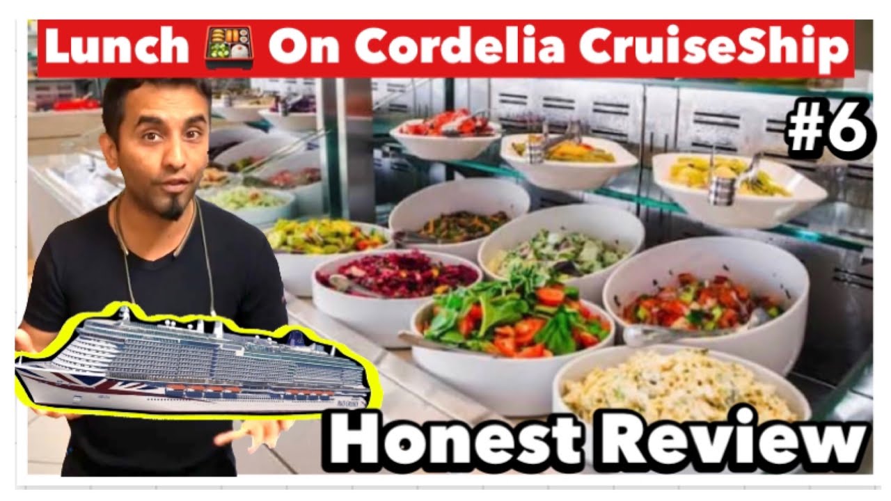 Lunch 🍱 on Cordelia CruiseShip Honest Review