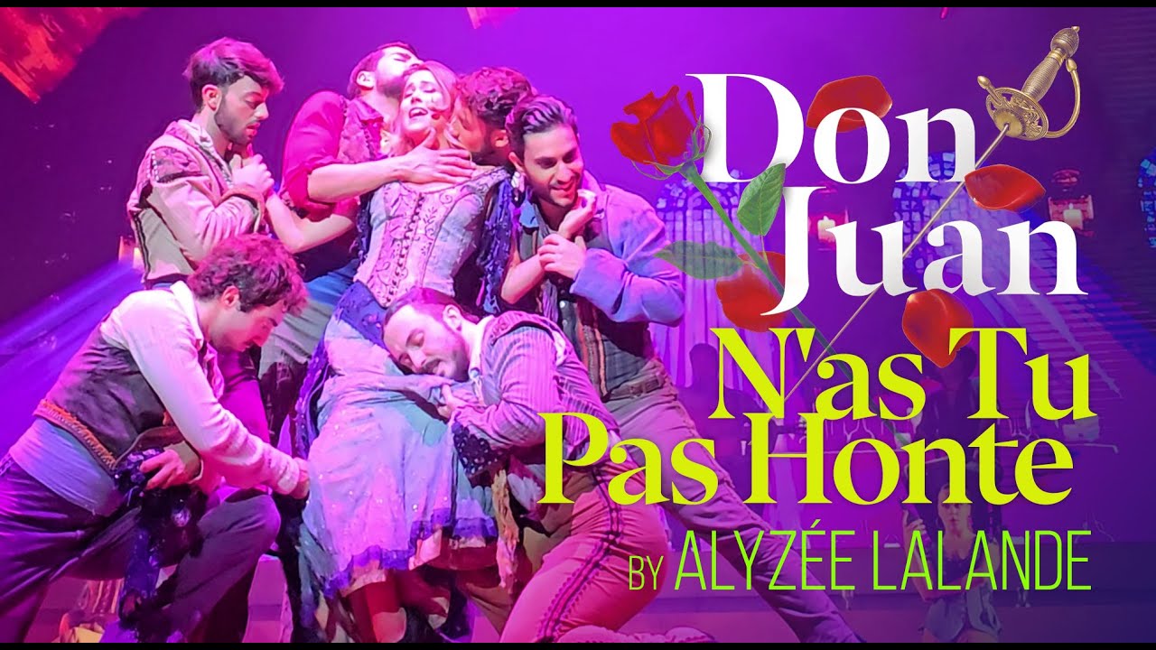 Don Juan Musical - N'as Tu Pas Honte by Alyze Lalande (Montreal, August 2024)