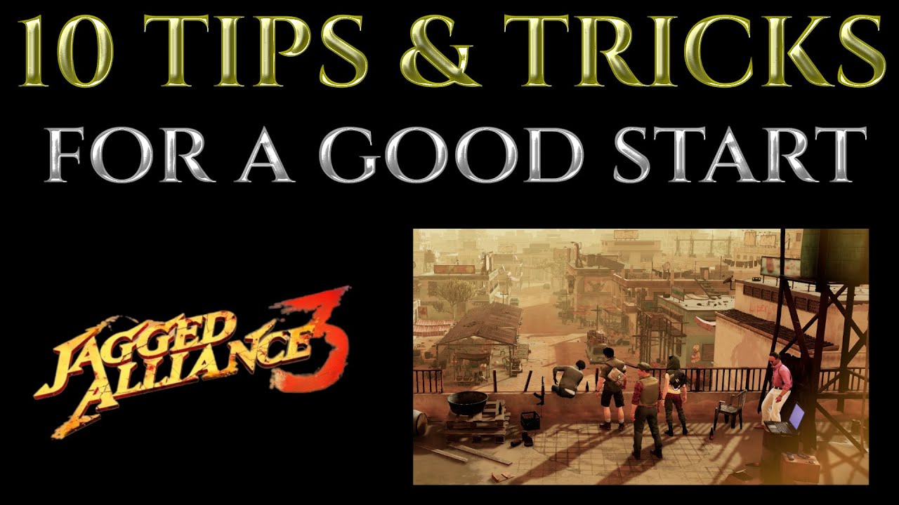 10 советов и рекомендаций для хорошего старта — руководство по JAGGED ALLIANCE 3