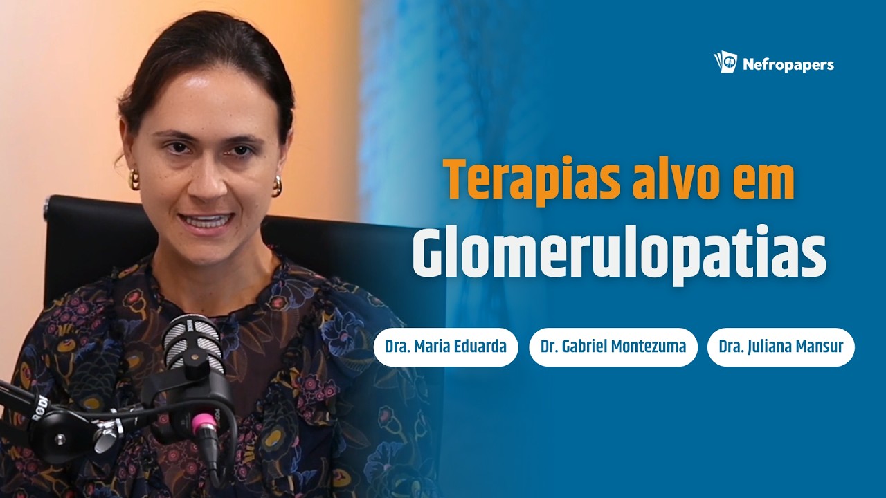 Terapias alvo em Glomerulopatias: Rituximabe, Belimumabe, Avacopan e Inibidores do Complemento