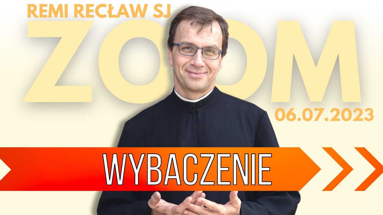 Wybaczenie | Remi Recław SJ | Zoom - 06.07