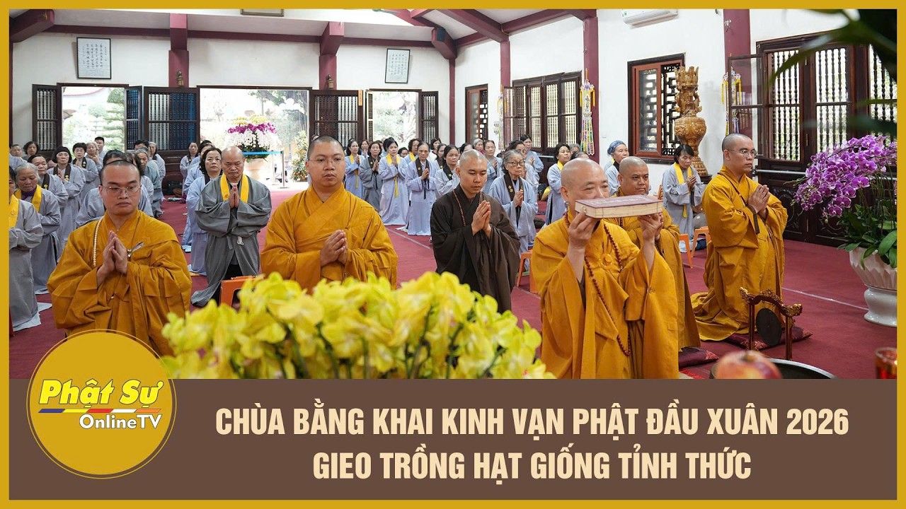 Chùa Bằng khai Kinh Vạn Phật đầu xuân 2026 – gieo trồng hạt giống tỉnh thức