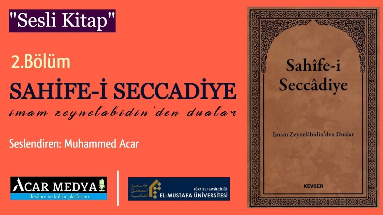 Sahife-i Seccadiye | İmam Zeynel Abidin'den Dualar | 2.Bölüm