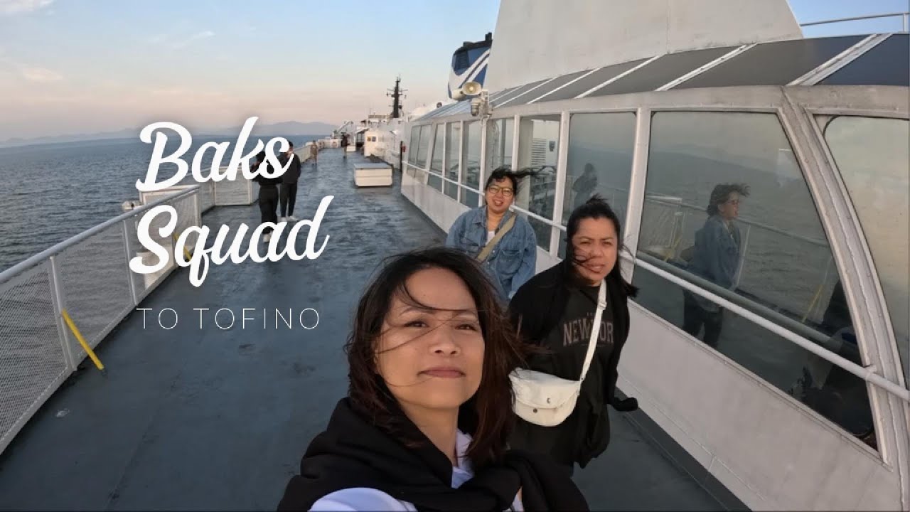 Tofino Shortcation with the Baks Part 1