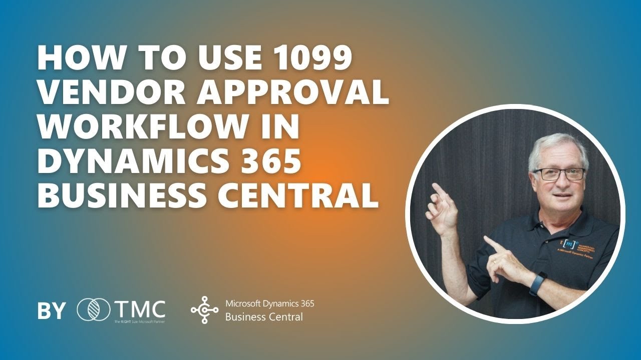How to Use 1099 Vendor Approval Workflow in Dynamics 365 Business Central