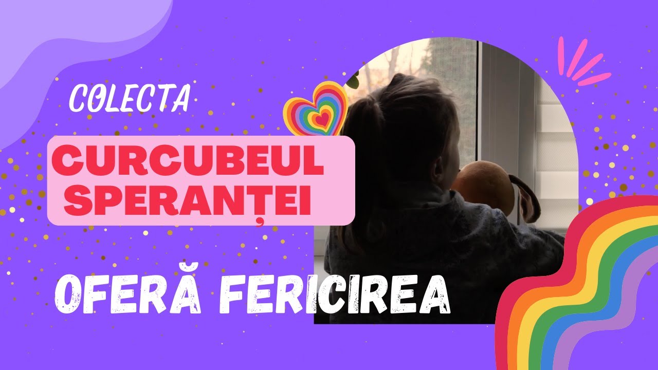 &bdquo;Curcubeul Speranței&rdquo; &ndash; O șansă la un viitor mai bun pentru copiii fără sprijin familial