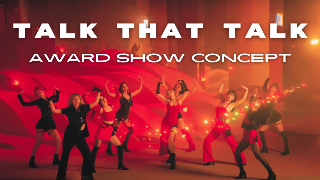 TWICE - 'Talk that Talk' [Intro + Dance Break] Award Show Perf. Concept