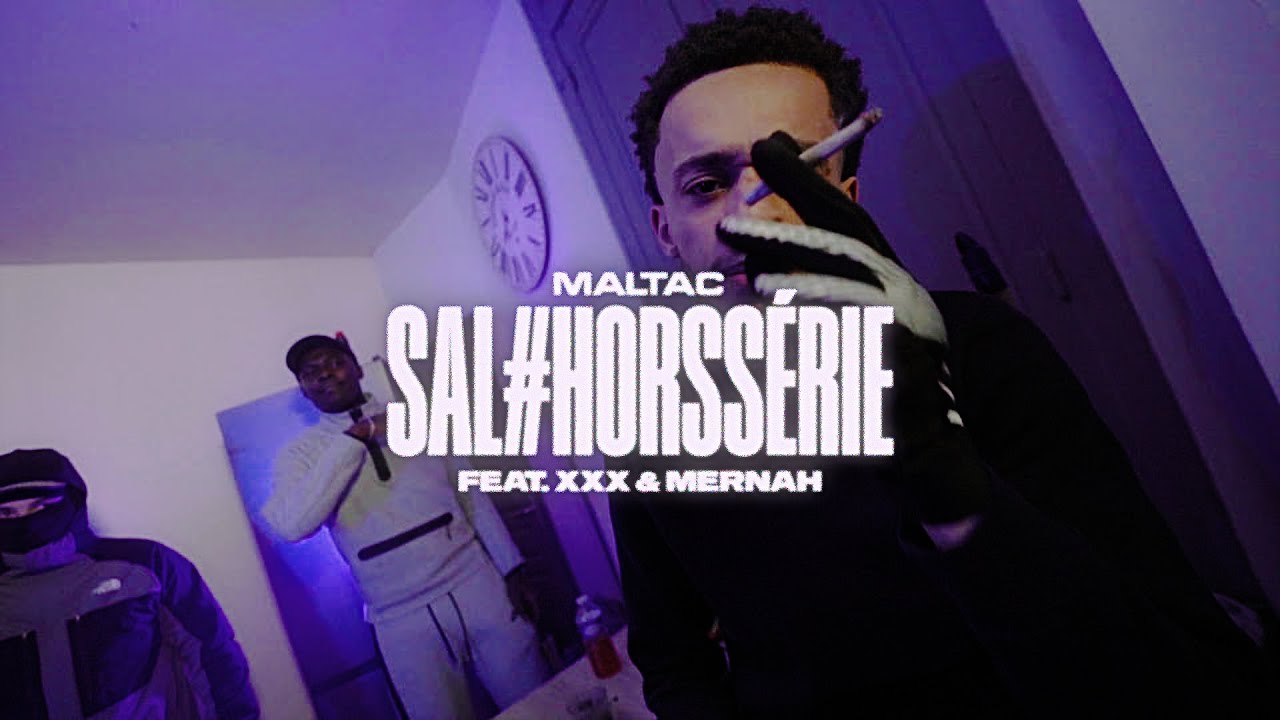 Maltac - SAL (#Hors-série) ft. XXX, Mernah