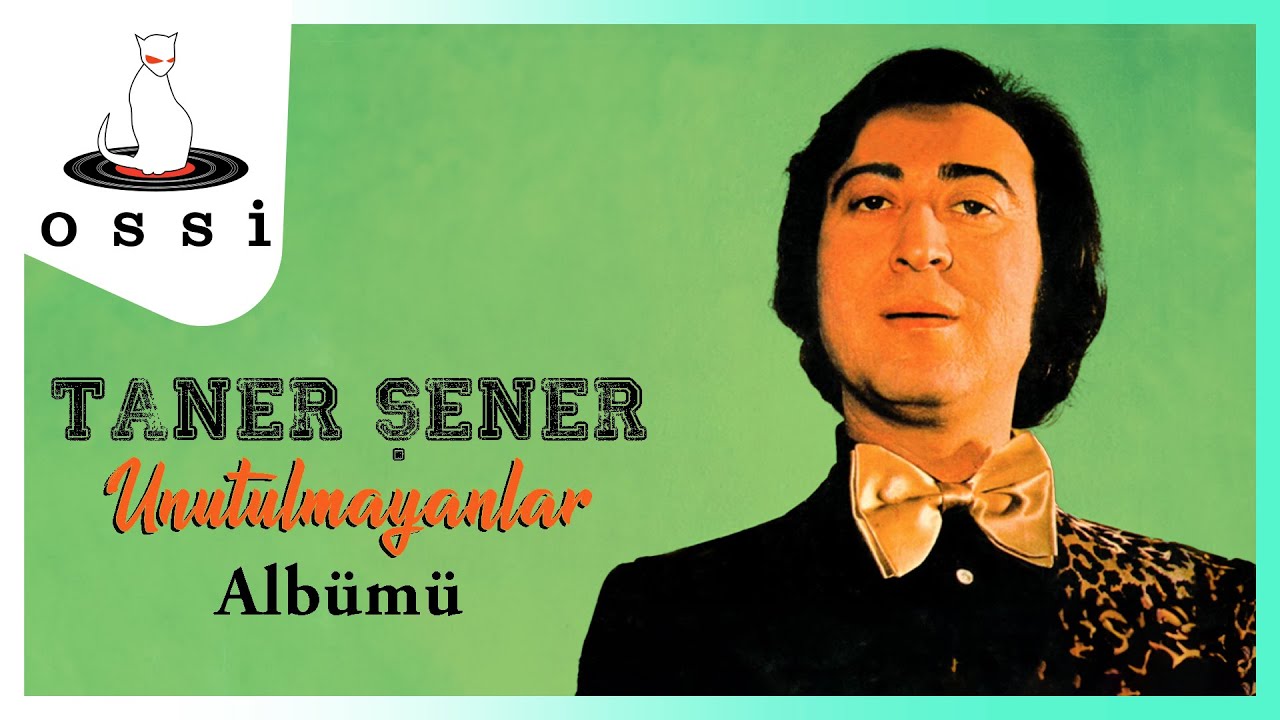 Taner Şener  - Unutulmayanlar Albümü