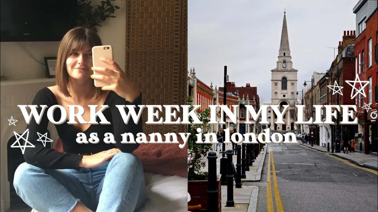 WORK WEEK IN MY LIFE | working full time as a nanny in london