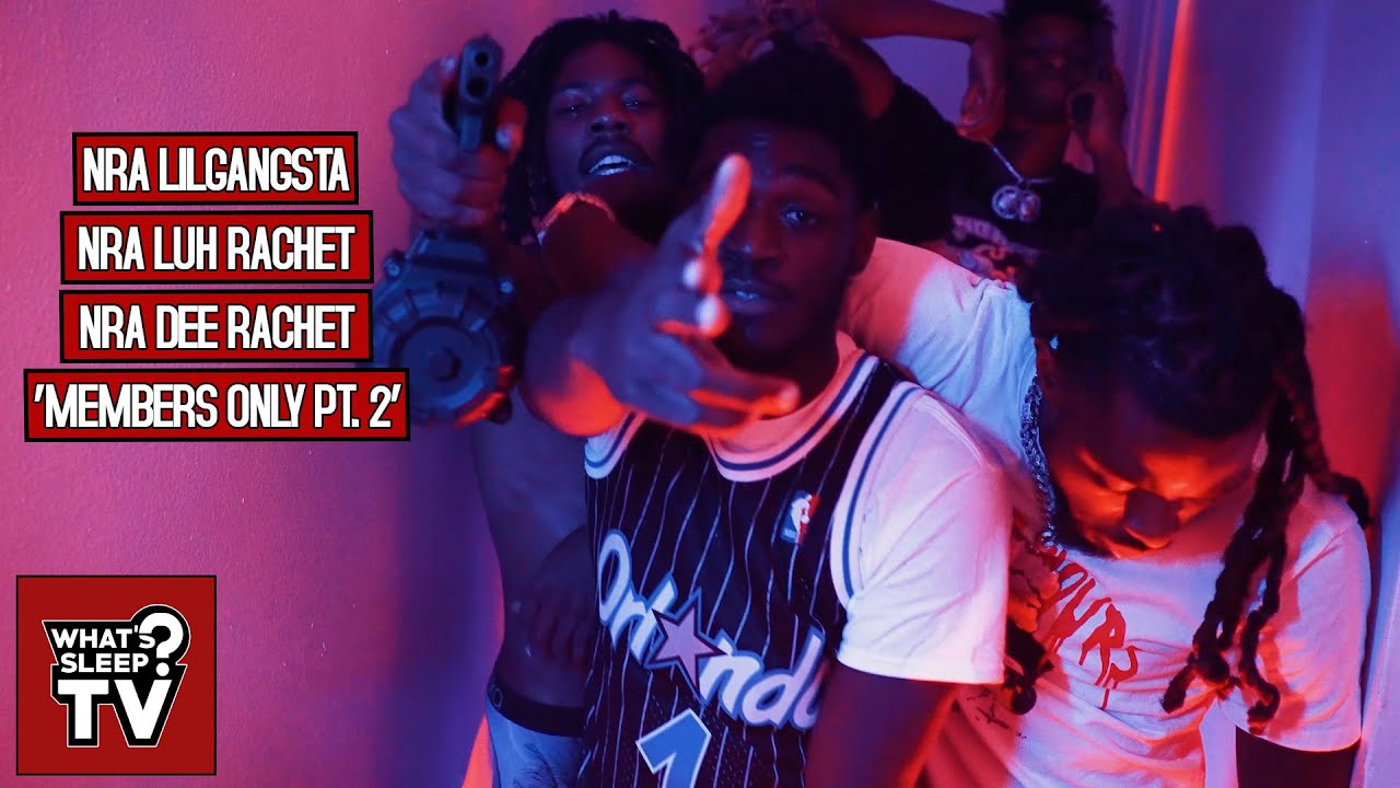 NRA LilGangsta x NRA Luh Rachet x NRA Dee Rachet - Members Only Pt. 2 [Official Music Video]