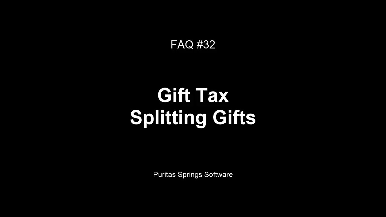 FAQ #32 - Gift Splitting