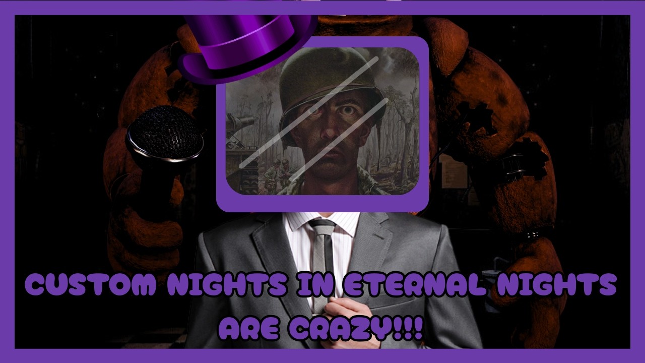 CUSTOM NIGHTS IN ETERNAL NIGHTS ARE CRAZY!!!