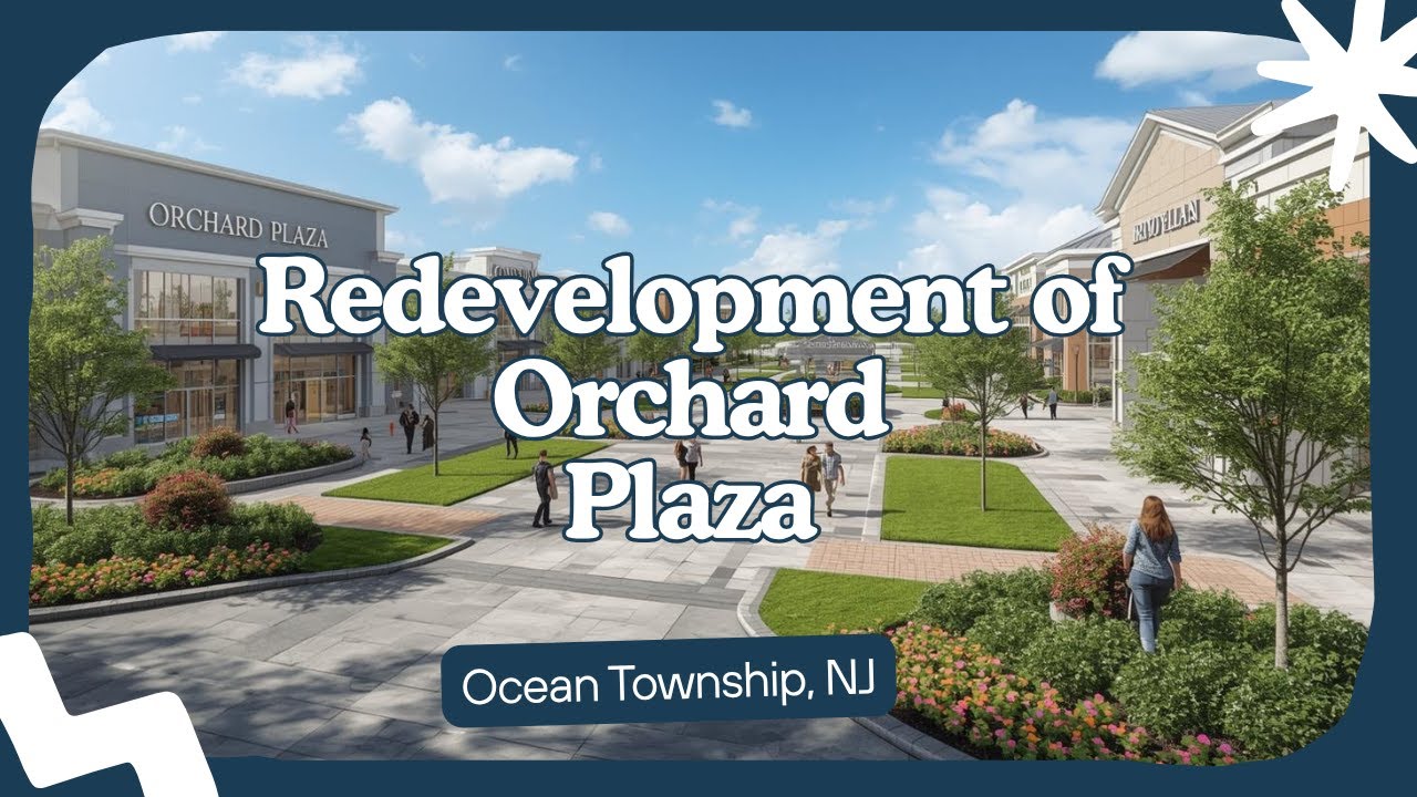 Massive Redevelopment Coming to Ocean Township NJ &mdash; Orchard Plaza Gets a Makeover