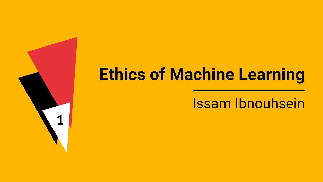 Ethics of Machine Learning (Day 1)