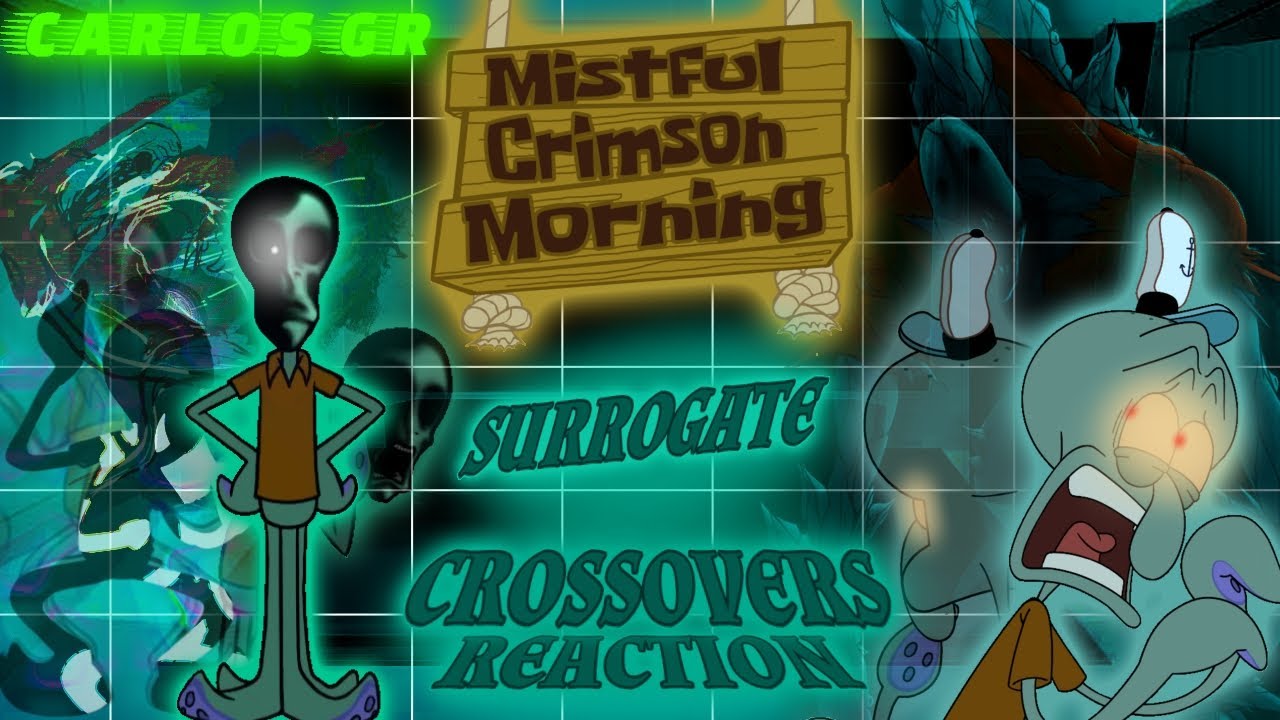 CROSSOVERS REAGINDO A SURROGATE (MISTFUL CRIMSON MORNING REBOOT)