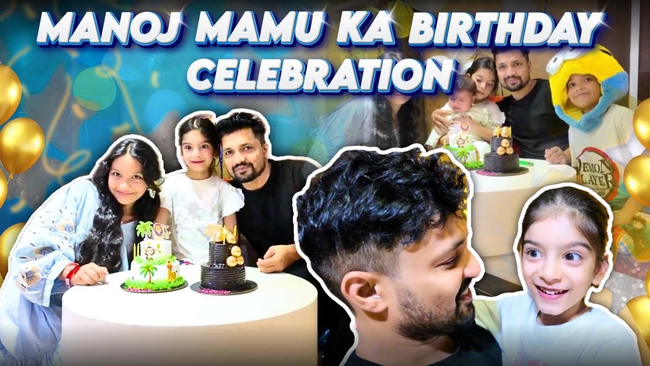 Manoj Mamu Ka Birthday Kia Celebrate | Birthday Vlog | @TheMahhiWay
