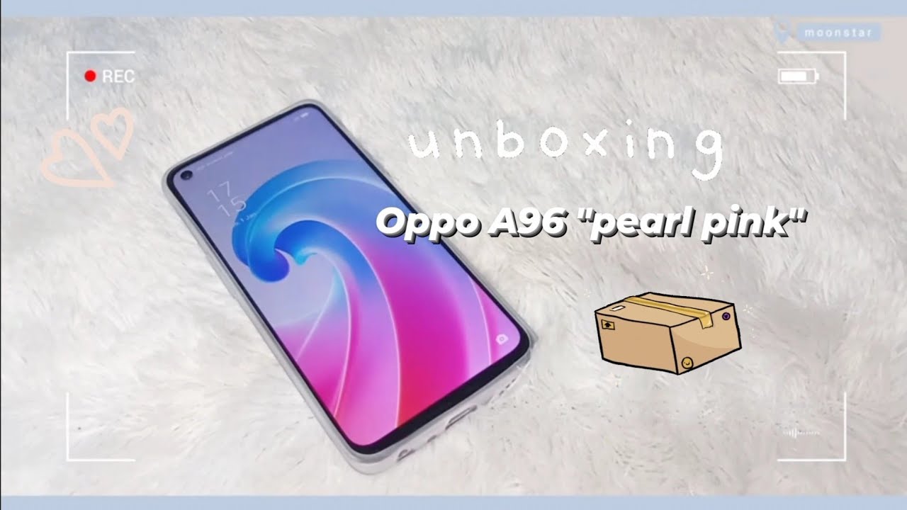 unboxing my android phone📦 | Oppo a96 Pearl Pink aesthetic video✨