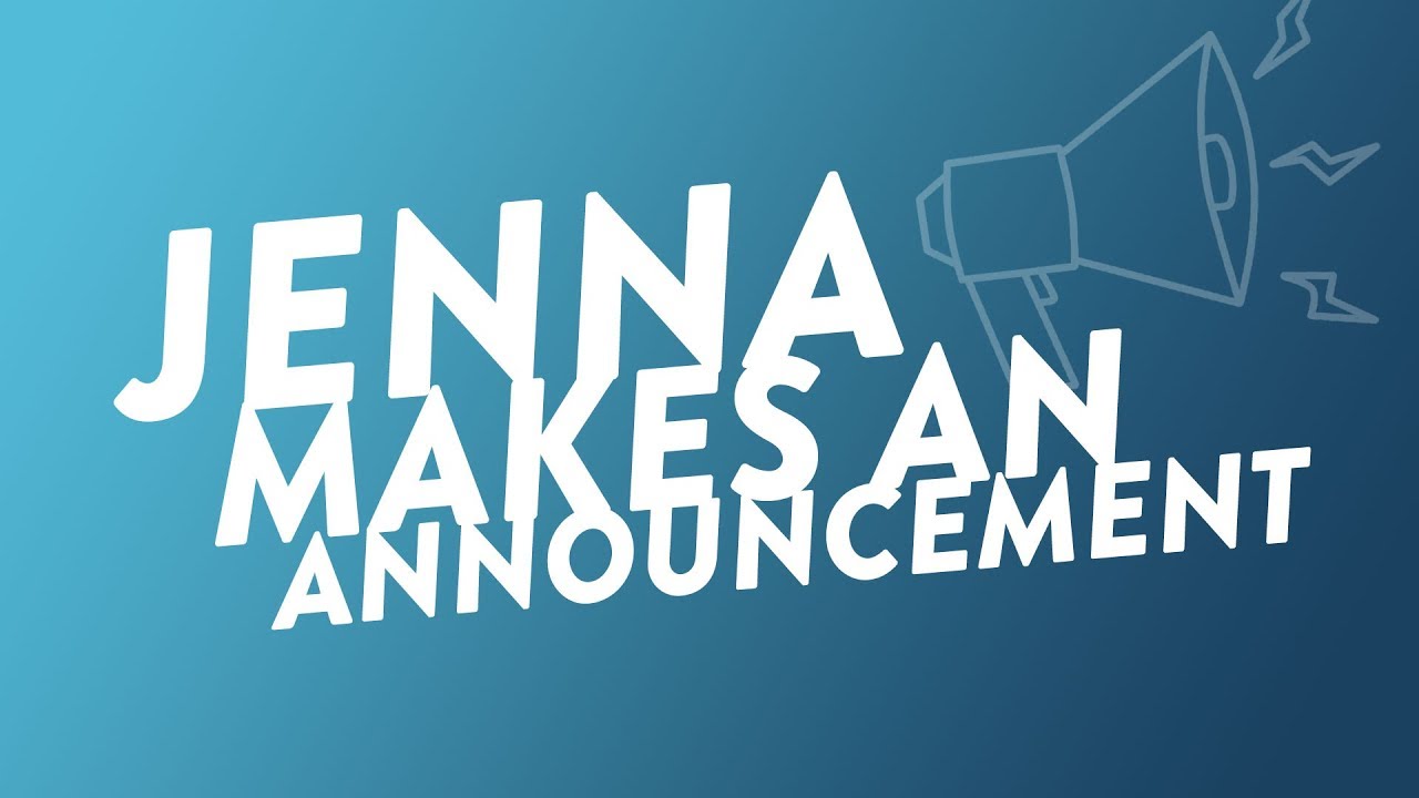 Jenna Makes an Announcement