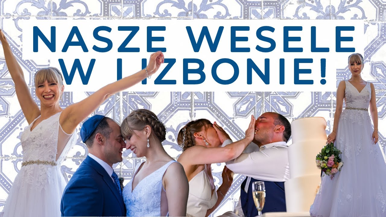 Nasze wesele w Lizbonie! Jak było? Co się nie udało? Ile co kosztowało?