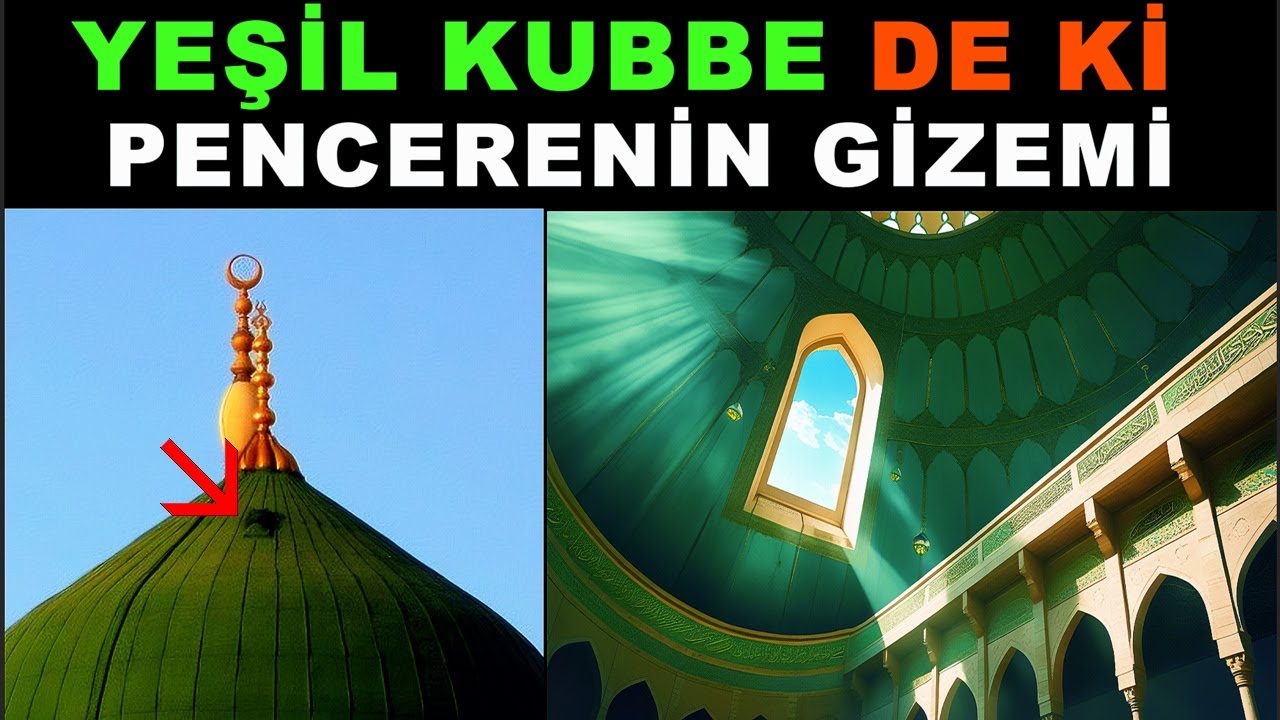 Yeşil Kubbe’de ki Pencerenin Gizemi: Peygamber Efendimizin Gökyüzüne Açılan Penceresi ve Mucizeleri