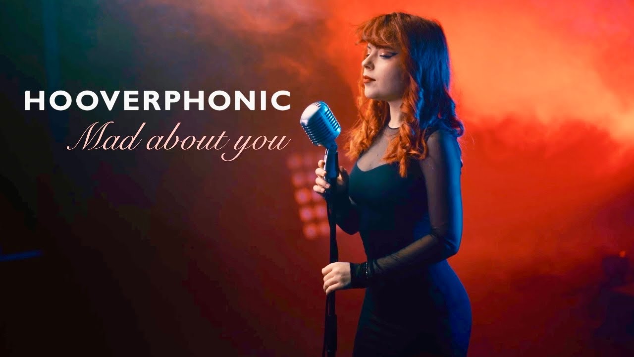 Hooverphonic - Mad About You (by Andreea Munteanu)