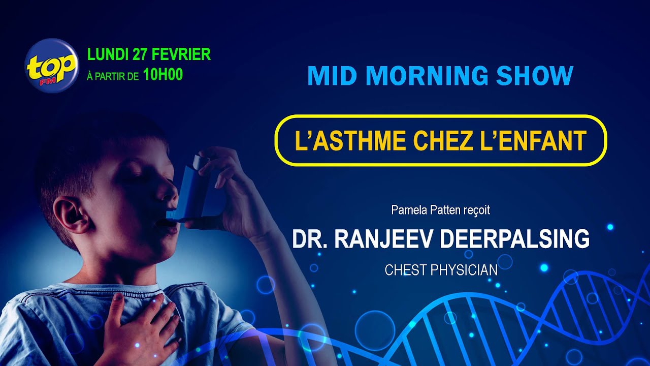 MID MORNING SHOW - L’ASTHME CHEZ L’ENFANT