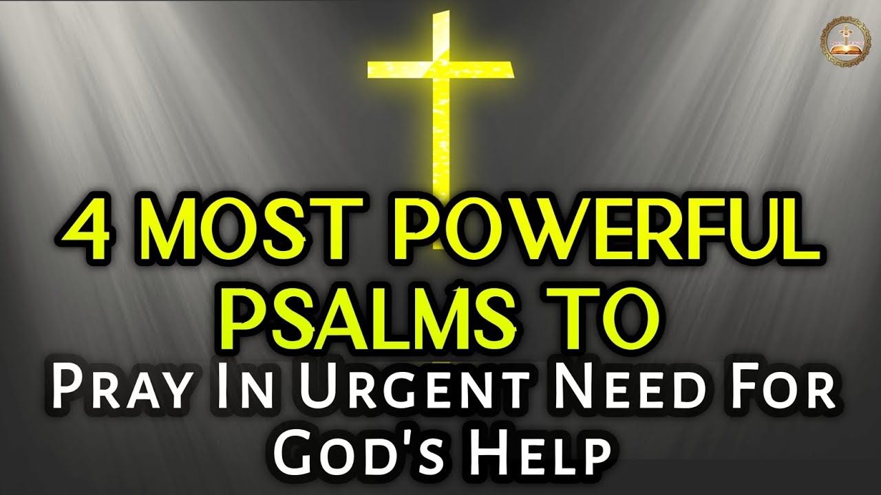 4 Most Powerful Psalms To Pray In Urgent Need For God's Help | Powerful Psalms