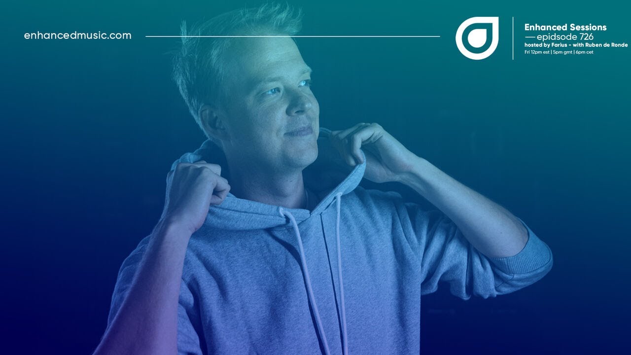 Enhanced Sessions 726 with Ruben de Ronde - Hosted by Farius