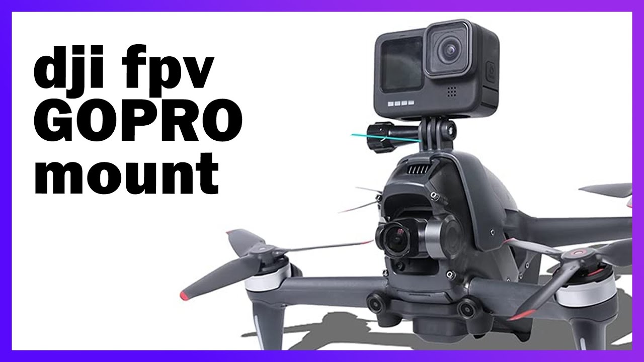 DJI FPV GoPro MOUNT Bracket 2022