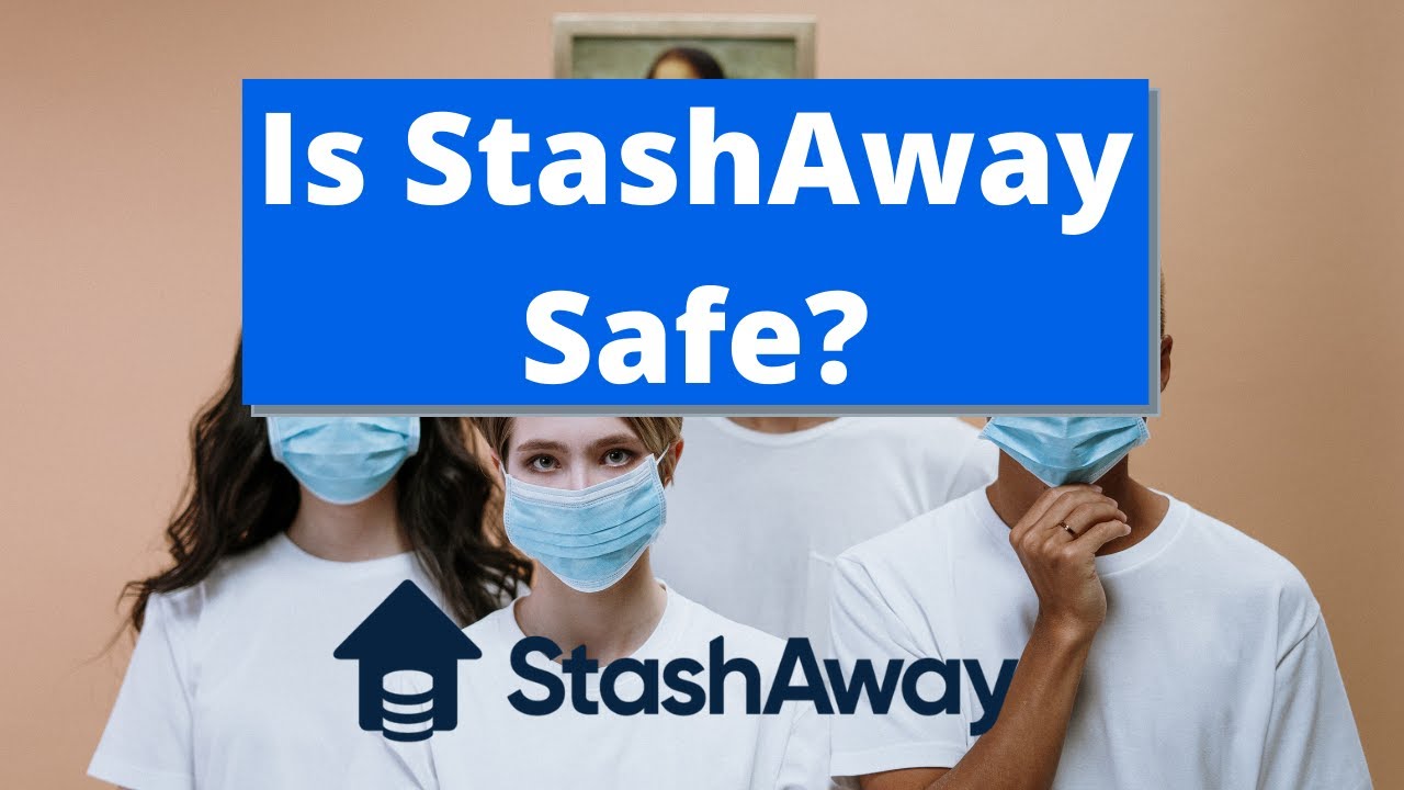 Is StashAway Safe?