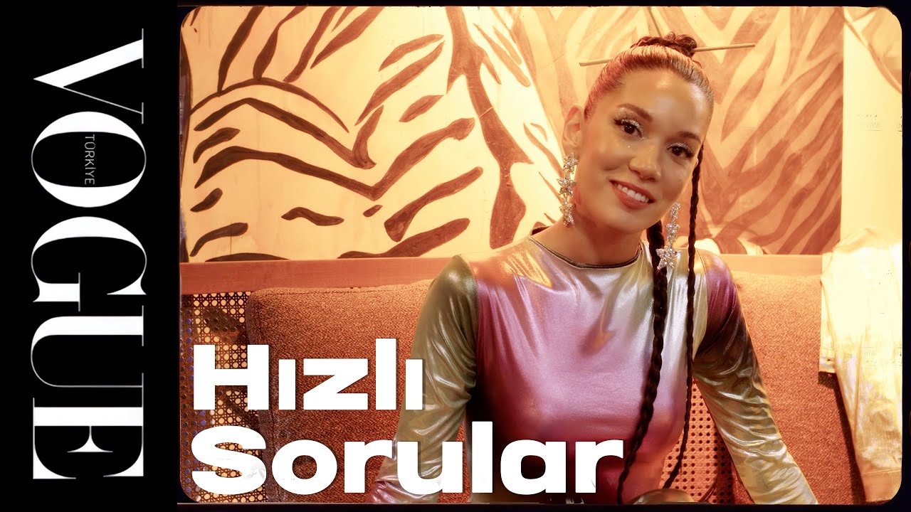 Hazal Subaşı ile Hızlı Sorular | Vogue Türkiye