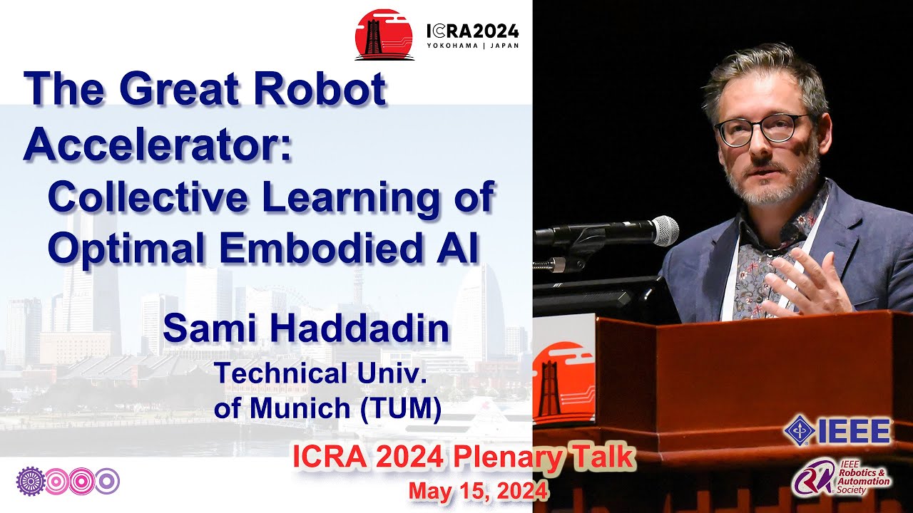 Sami Haddadin -- The Great Robot Accelerator: Collective Learning of Optimal Embodied AI
